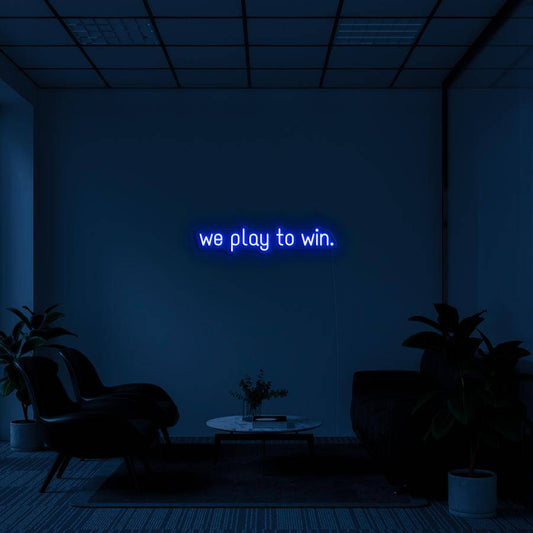 "WE PLAY TO WIN" - NEONIDAS NEONSCHILD LED-SCHILD