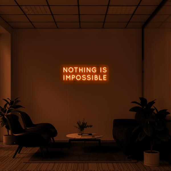 "NOTHING IS IMPOSSIBLE" - NEONIDAS NEONSCHILD LED-SCHILD