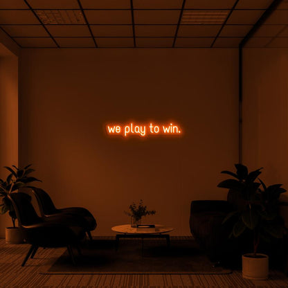 "WE PLAY TO WIN" - NEONIDAS NEONSCHILD LED-SCHILD