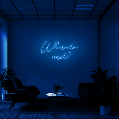 "WHERE TO NEXT?" - NEONIDAS NEONSCHILD LED-SCHILD