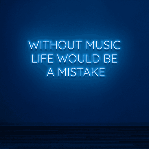 Blaues LED Neonschild 'WITHOUT MUSIC LIFE WOULD BE A MISTAKE'