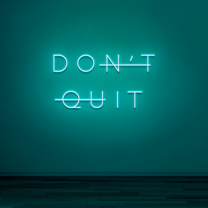 "DON'T QUIT" - NEONIDAS NEONSCHILD LED-SCHILD