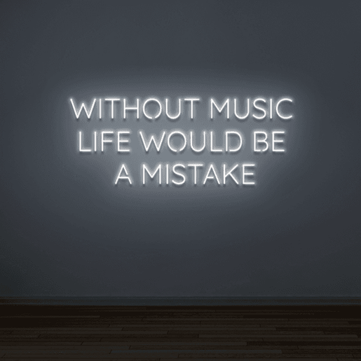 Weißes LED Neonschild 'WITHOUT MUSIC LIFE WOULD BE A MISTAKE'
