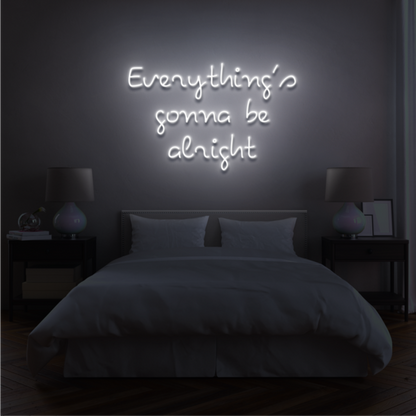 "EVERYTHING'S GONNA BE ALRIGHT" - NEONIDAS NEONSCHILD LED-SCHILD