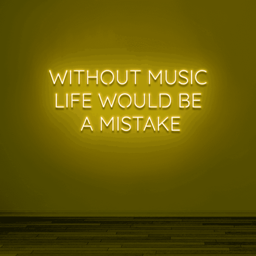 Gelbes LED Neonschild 'WITHOUT MUSIC LIFE WOULD BE A MISTAKE'